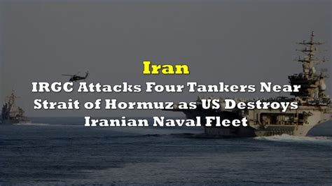 IRGC Strikes U.S. Fleet in Strait of Hormuz Following Persian Gulf Incidents